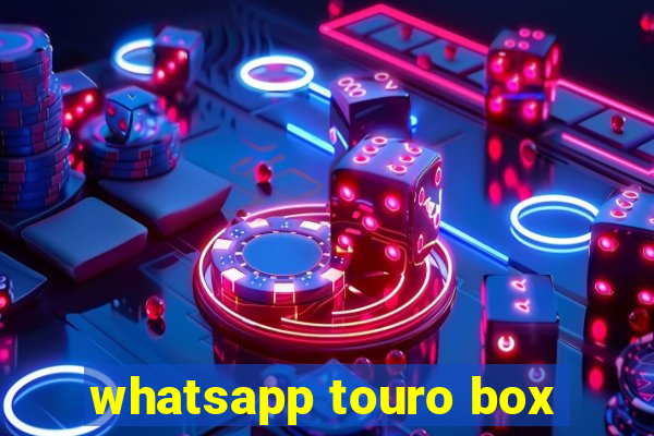 whatsapp touro box